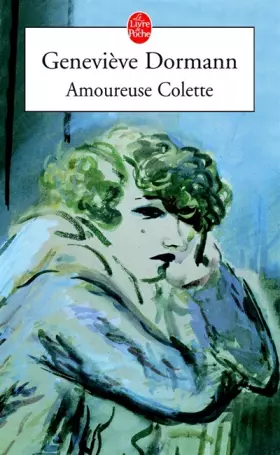 Couverture du produit · Amoureuse Colette (Ldp Litterature)