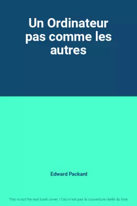 Couverture du produit · Un Ordinateur pas comme les autres