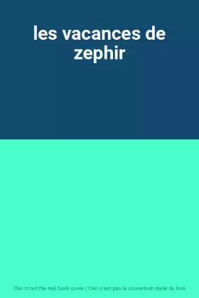 Couverture du produit · les vacances de zephir