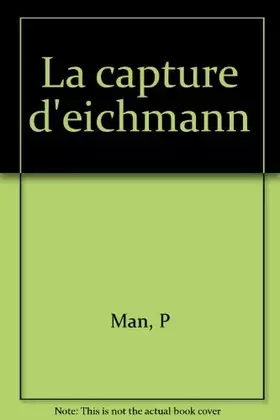 Couverture du produit · La Capture d'Eichmann