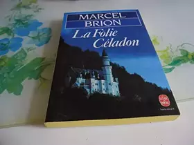 Couverture du produit · La folie celadon : roman