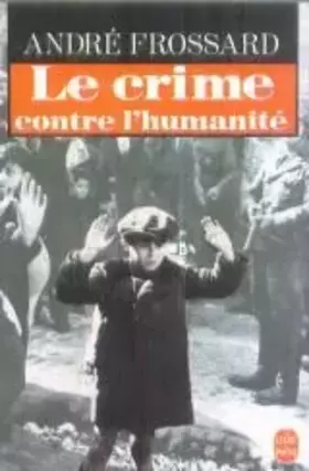 Couverture du produit · Le Crime contre l'humanité