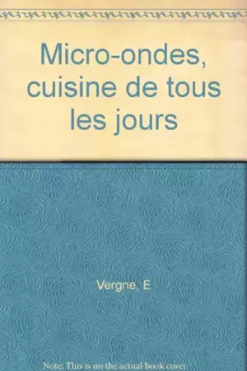 Couverture du produit · Micro-ondes, cuisine de tous les jours