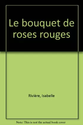 Couverture du produit · Le bouquet de roses rouges
