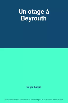 Couverture du produit · Un otage à Beyrouth