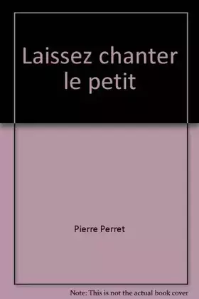 Couverture du produit · Laissez chanter le petit