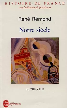 Couverture du produit · Notre siècle : De 1918 à 1991