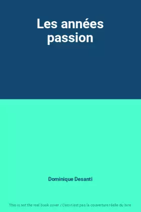 Couverture du produit · Les années passion