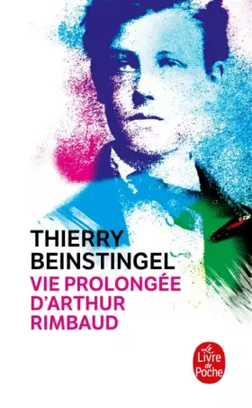 Couverture du produit · Vie prolongée d'Arthur Rimbaud