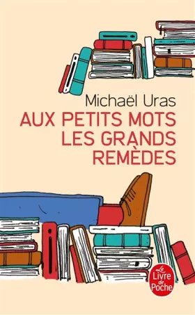 Couverture du produit · Aux petits mots les grands remèdes