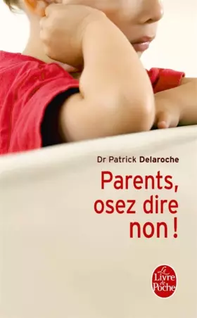 Couverture du produit · Parents, osez dire non !