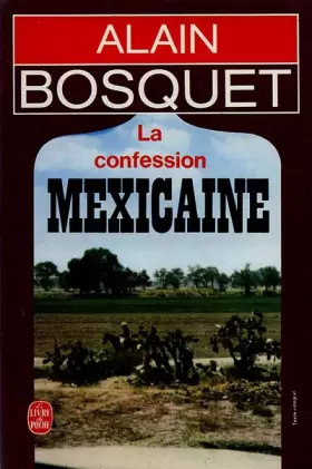 Couverture du produit · La confession mexicaine