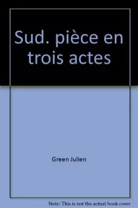 Couverture du produit · Sud. pièce en trois actes