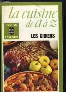 Couverture du produit · La cuisine de a a z... / les  gibiers
