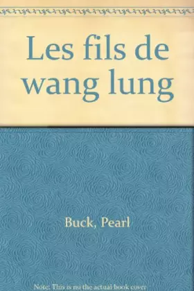 Couverture du produit · Les Fils de Wang Lung