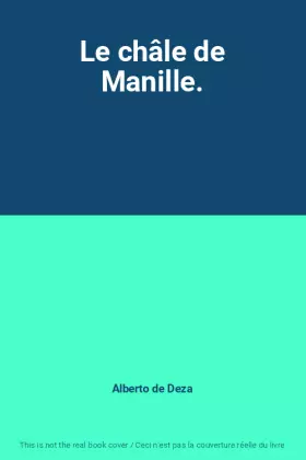 Couverture du produit · Le châle de Manille.