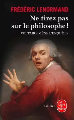 Couverture du produit · Ne tirez pas sur le philosophe