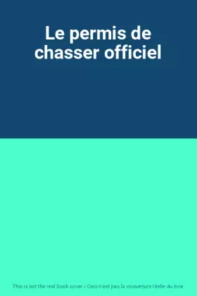 Couverture du produit · Le permis de chasser officiel