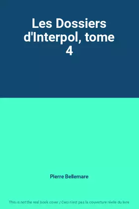 Couverture du produit · Les Dossiers d'Interpol, tome 4