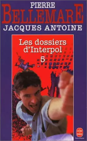 Couverture du produit · Les Dossiers d'Interpol, tome 5