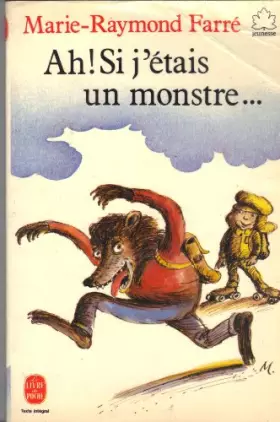 Couverture du produit · AH ! Si j'étais un monstre ¿