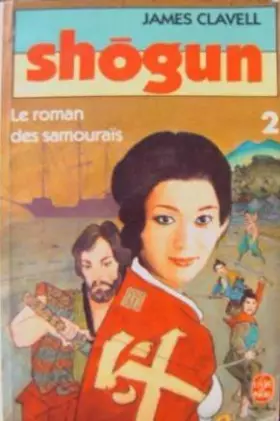 Couverture du produit · Shogun, tome 2 : le roman des samourais