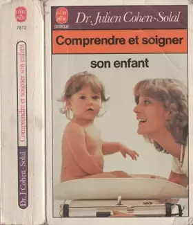 Couverture du produit · Comprendre et soigner son enfant