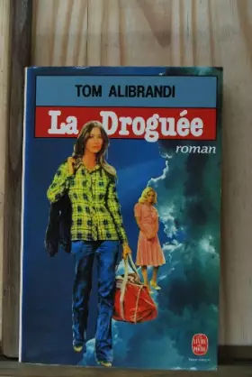 Couverture du produit · La droguee : tom alibrandi