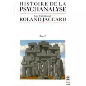 Couverture du produit · Histoire de la psychanalyse. Tome 2