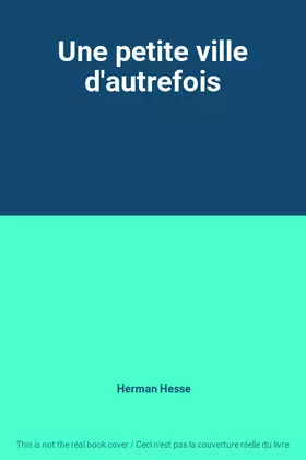 Couverture du produit · Une petite ville d'autrefois