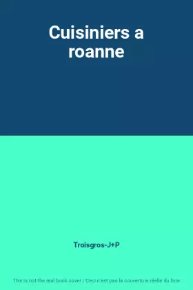 Couverture du produit · Cuisiniers a roanne