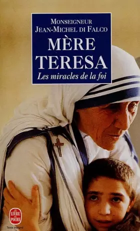 Couverture du produit · Mère Teresa, ou, Les miracles de la foi