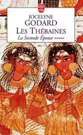 Couverture du produit · Les Thébaines, Tome 5 : La seconde épouse