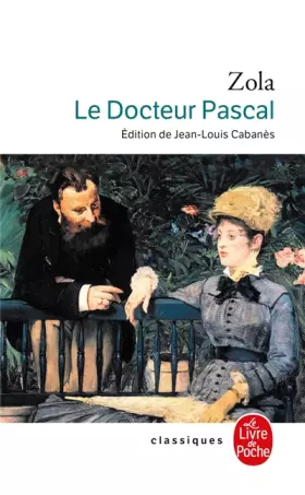 Couverture du produit · Les Rougon-Macquart, Tome 20 : Le Docteur Pascal