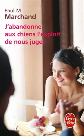 Couverture du produit · J'abandonne aux chiens l'exploit de nous juger