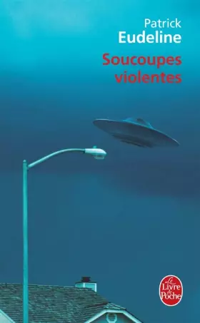 Couverture du produit · Soucoupes violentes