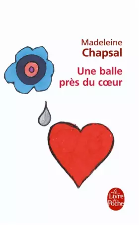 Couverture du produit · Une balle près du coeur