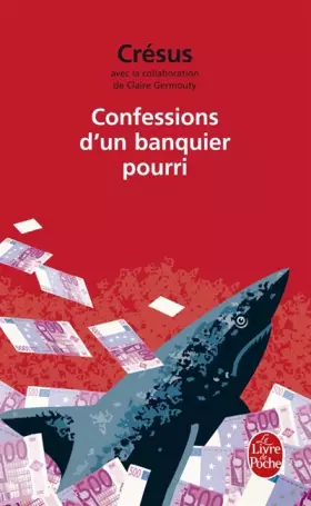 Couverture du produit · Confessions d'un banquier pourri