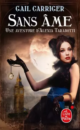 Couverture du produit · Sans âme (Le Protectorat de l'ombrelle, tome 1)