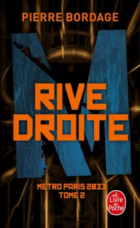 Couverture du produit · Rive Droite (Métro Paris 2033, Tome 2)