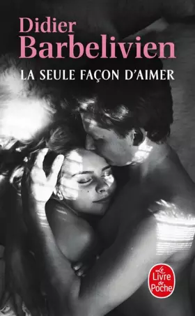 Couverture du produit · La Seule Façon d'aimer