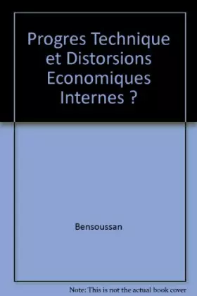 Couverture du produit · Progrès technique et distorsions économiques internes ?