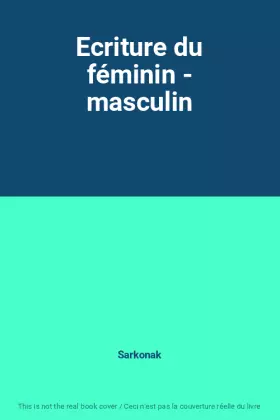 Couverture du produit · Ecriture du féminin - masculin