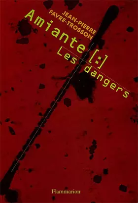 Couverture du produit · Amiante : les dangers