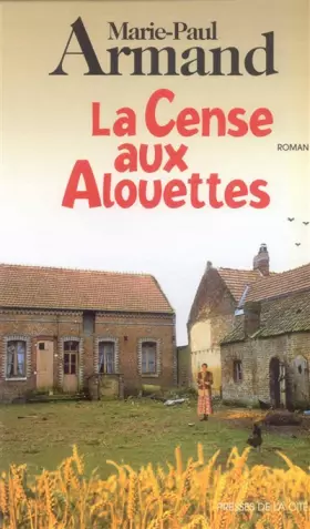 Couverture du produit · La cense aux alouettes