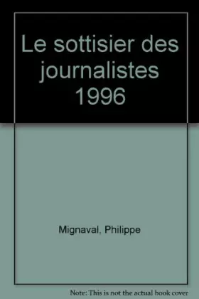 Couverture du produit · Le sottisier des journalistes 1996