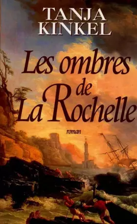 Couverture du produit · Les ombres de La Rochelle