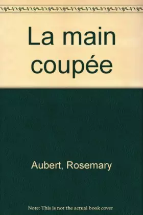 Couverture du produit · La Main coupée