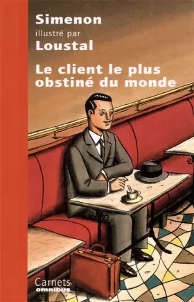 Couverture du produit · Le Client le plus obstiné du monde