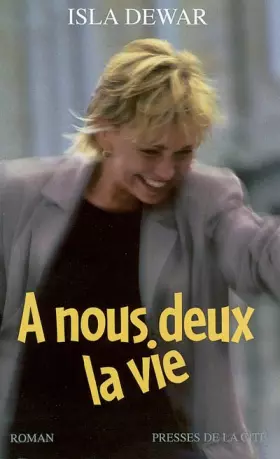 Couverture du produit · A nous deux la vie